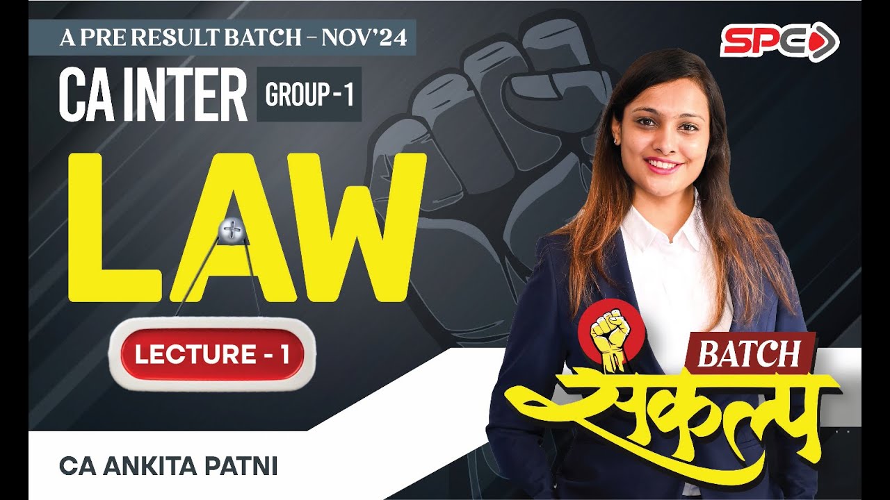CA INTER  | SANKALP BATCH | FOR NOV 24 | NEW SYLLABUS | LAW | LECTURE 1 | BY CA ANKITA PATNI