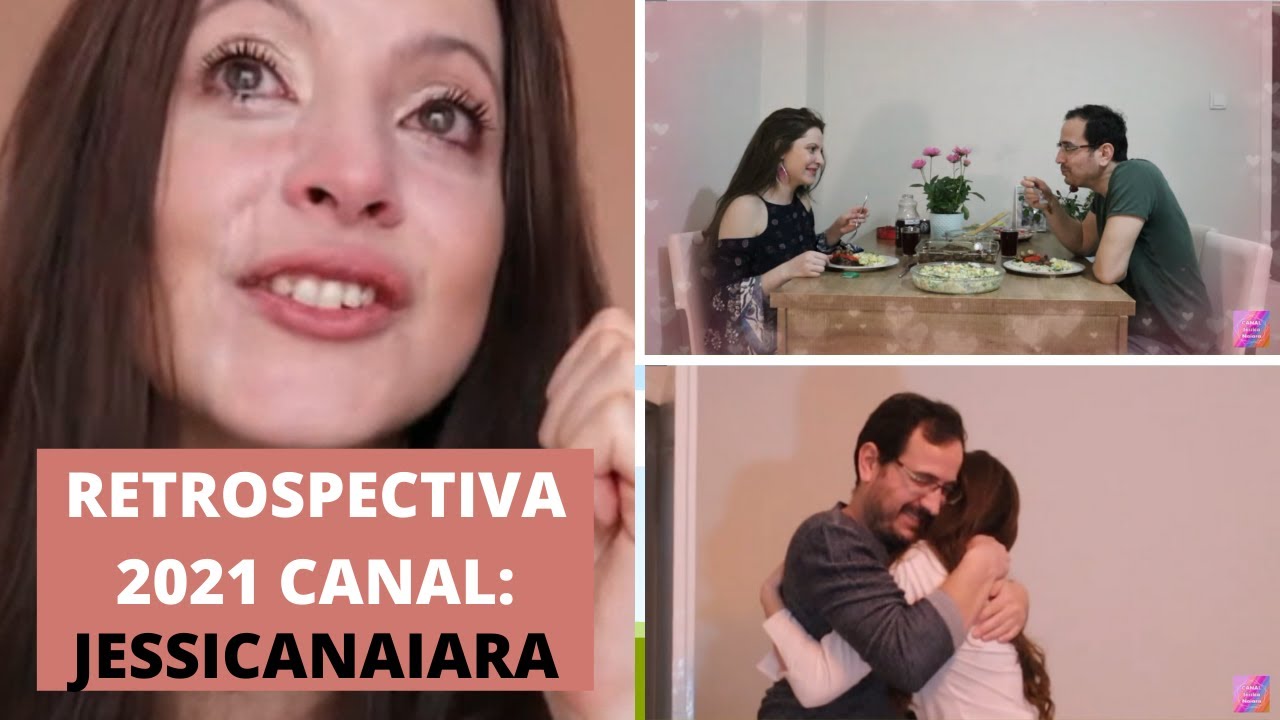 CANAL JESSICA NAIARA / RETROSPECTIVA 2021