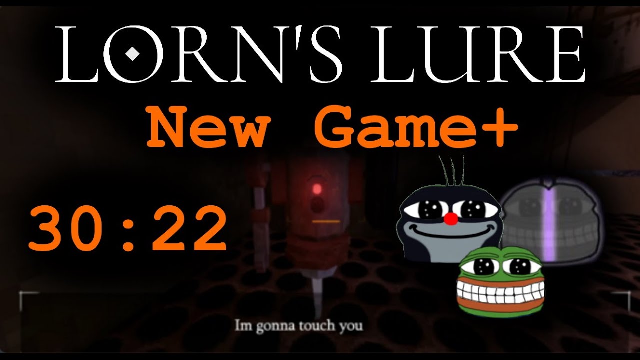 Lorn's Lure: NG+ Glitched Full Game Speedrun in 30:22:896