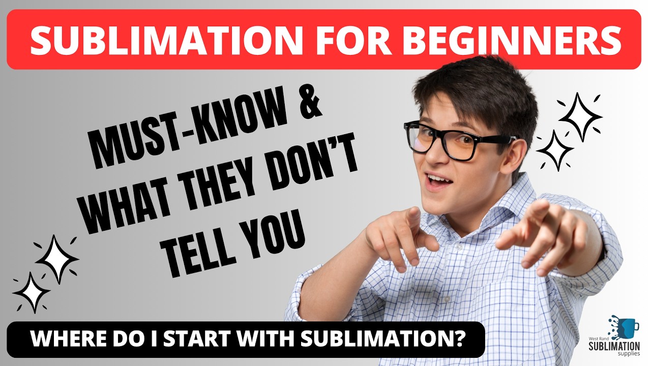 Sublimation For Beginners - Where Do I Start With Sublimation?, Must-Know & What They Don&rsquo;t Tell You