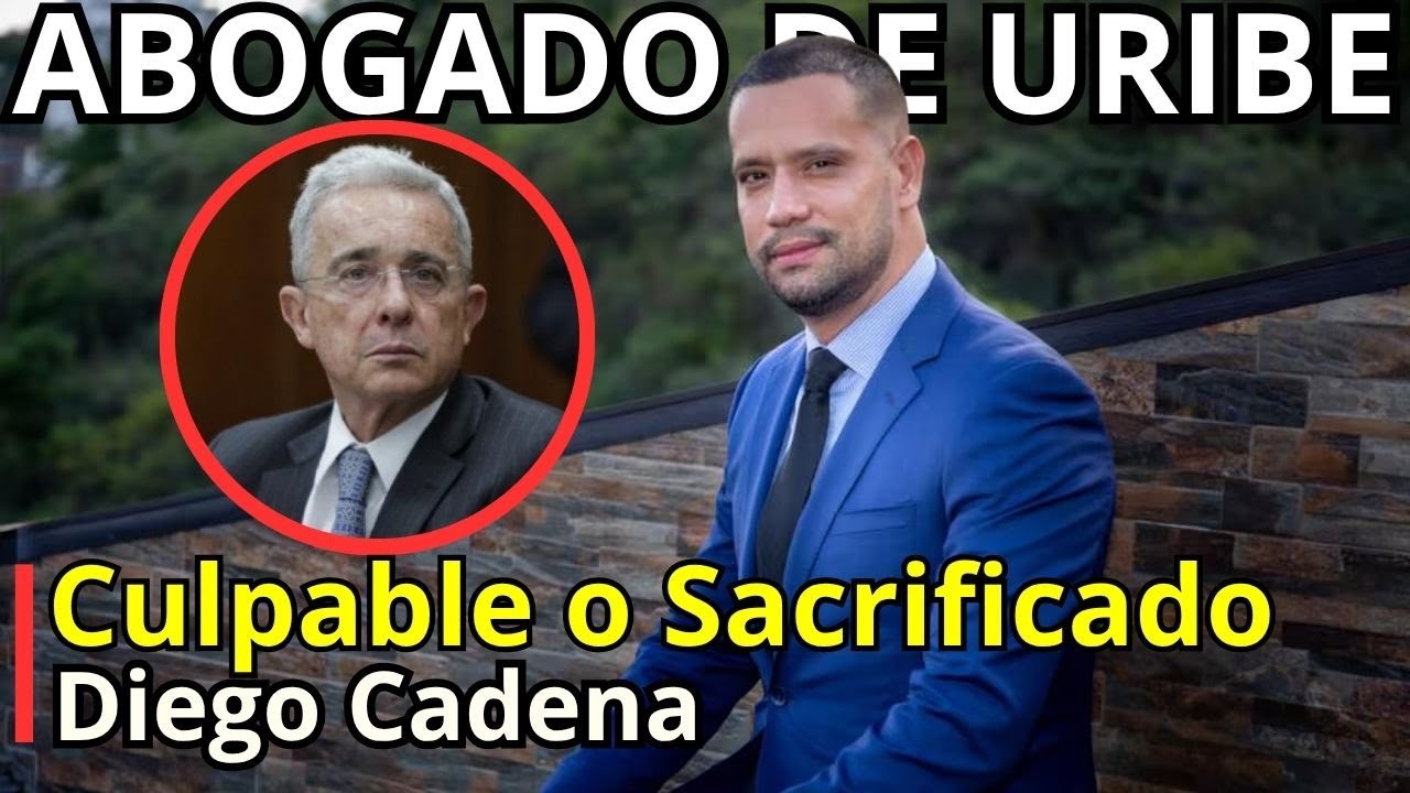 ¿Por qué Diego Cadena exabogado de Uribe puede ser culpable o un sacrificado?
