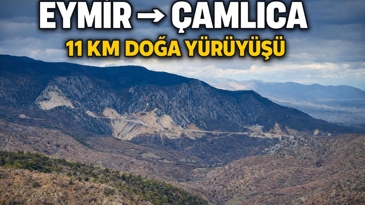 EYMİR-ÇAMLICA DOĞA YÜRÜYÜŞÜ