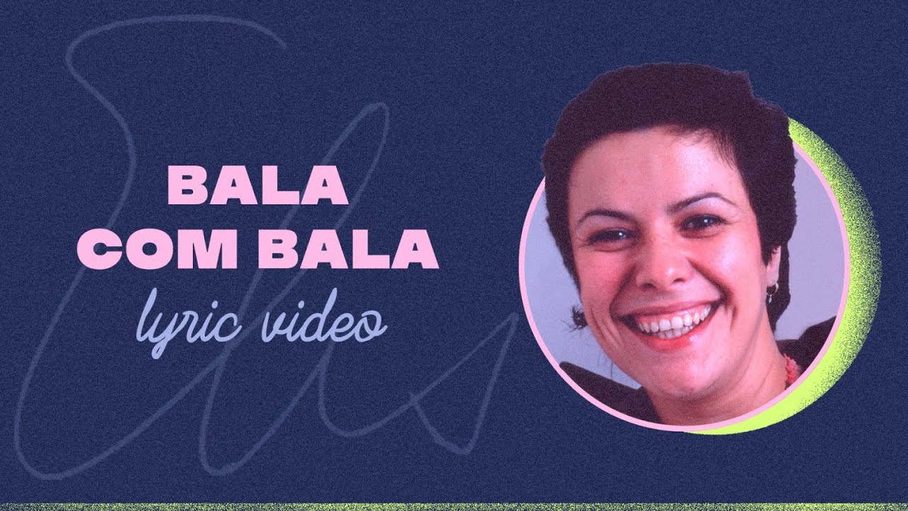 Elis Regina - Bala com Bala (Lyric Video)