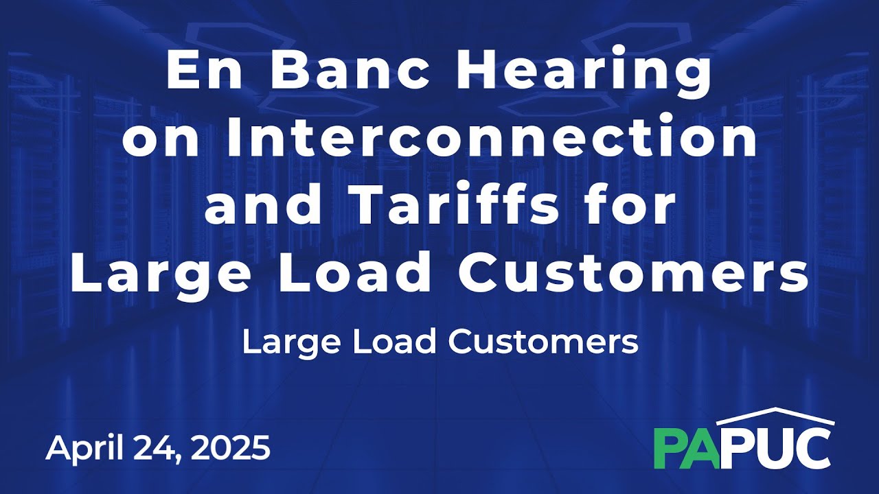 En Banc Hearing on Interconnection and Tariffs for Large Load Customers - Large Load Customers Panel