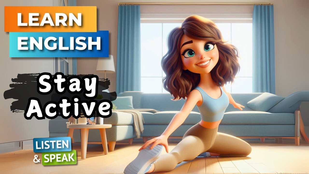 How To Stay Active ? | Improve Your English | English Listening Skills - Speaking Skills.