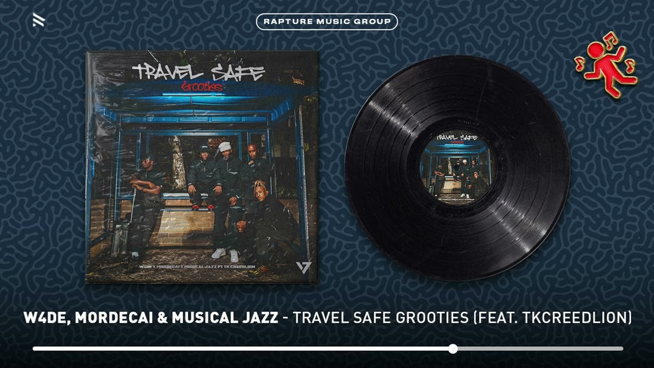 W4DE, Mordecai & Musical Jazz - Travel Safe Grooties (feat. Tkcreedlion) [Official Audio]