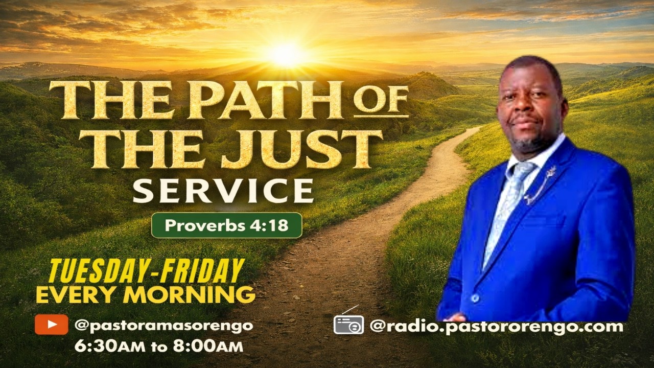 THE PATH OF THE JUST MORNING SERVICE