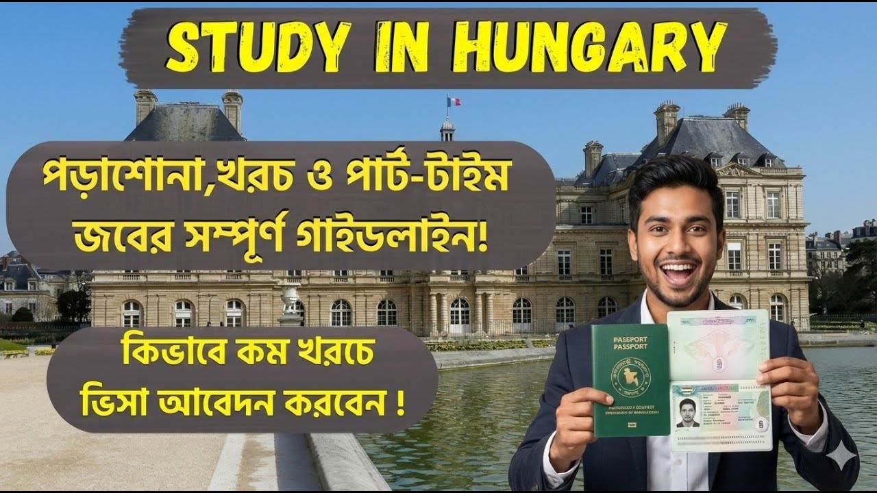 Hungary Student Visa from Bangladesh || Complete Guideline, Required Documents & Total Costs
