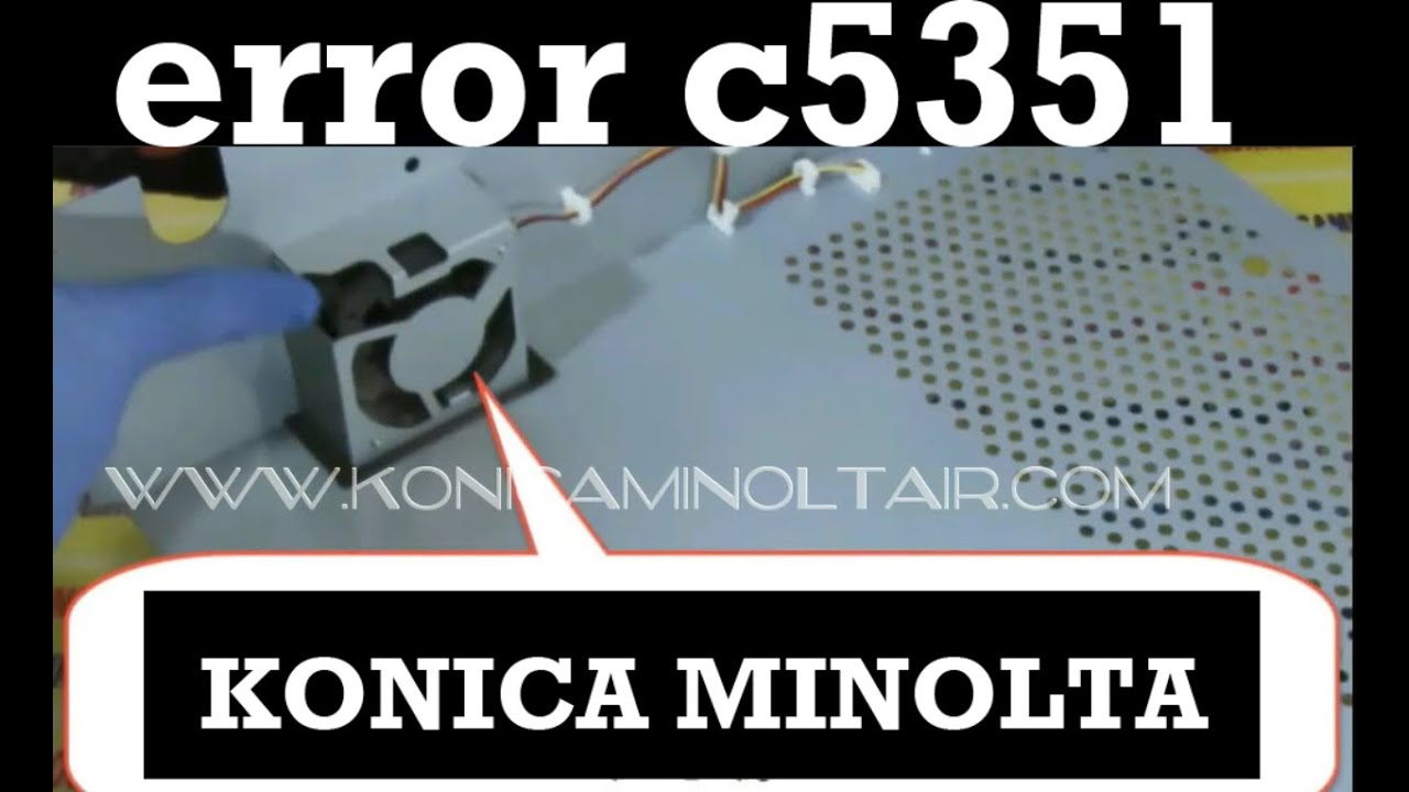 ERROR C5351  konica minolta