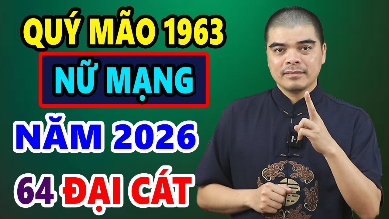 Tử Vi Tuổi Quý Mão 1963 Nữ Mạng Năm 2026, LỘC TRỜI MANG TỚI, Cuộc Sống Dư Giả.