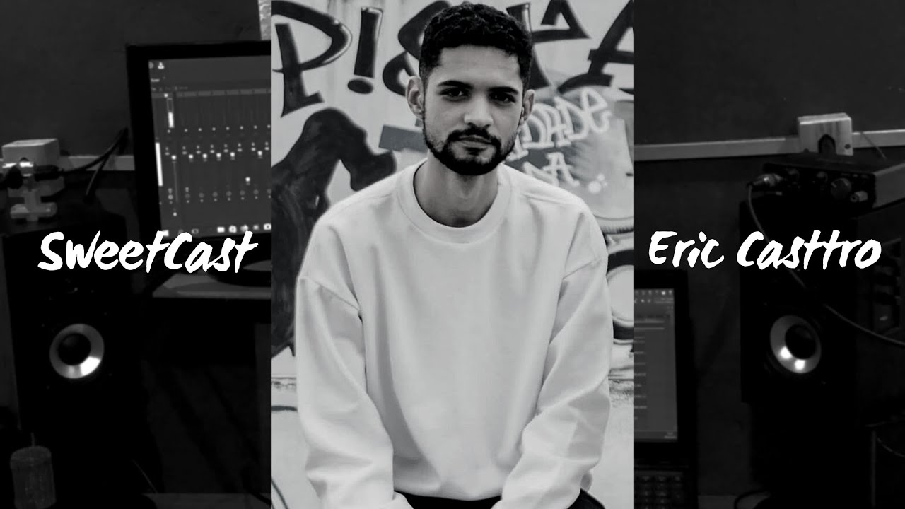 EP1 #SWEETCAST - Eric Casttro