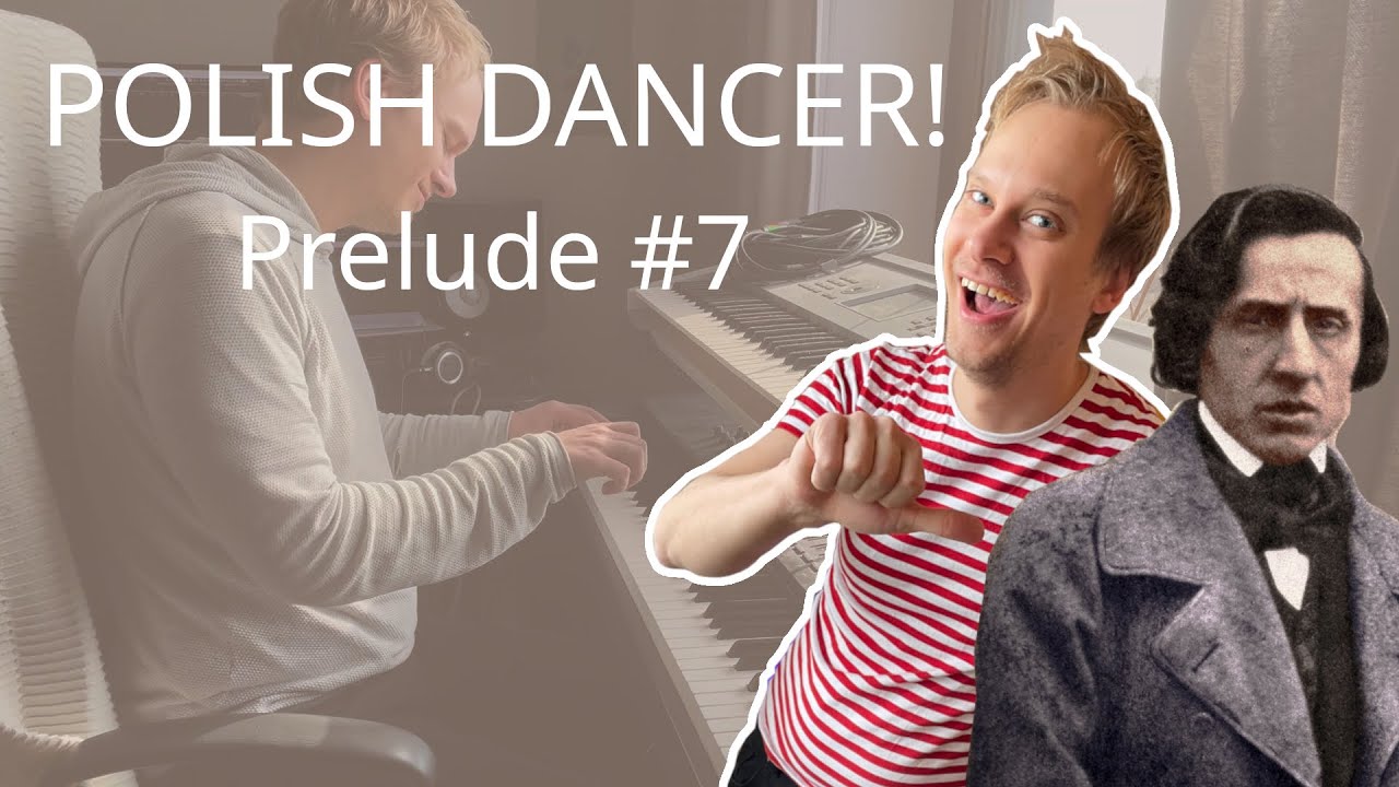 POLISH DANCER! Chopin Prelude 7, Op. 28 in A Major