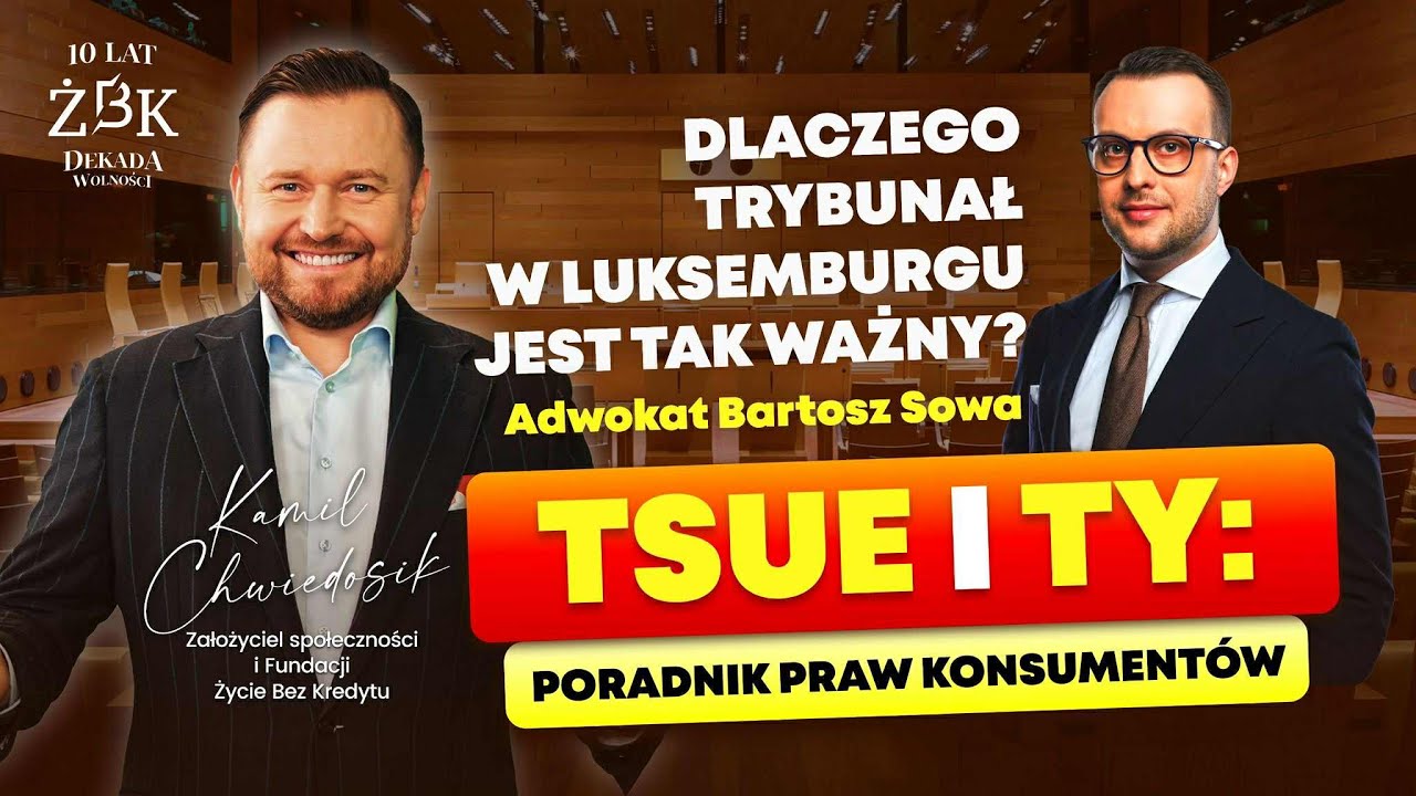 TSUE i TY: Poradnik praw konsumentów odc. 1 gość: Adwokat Bartosz Sowa