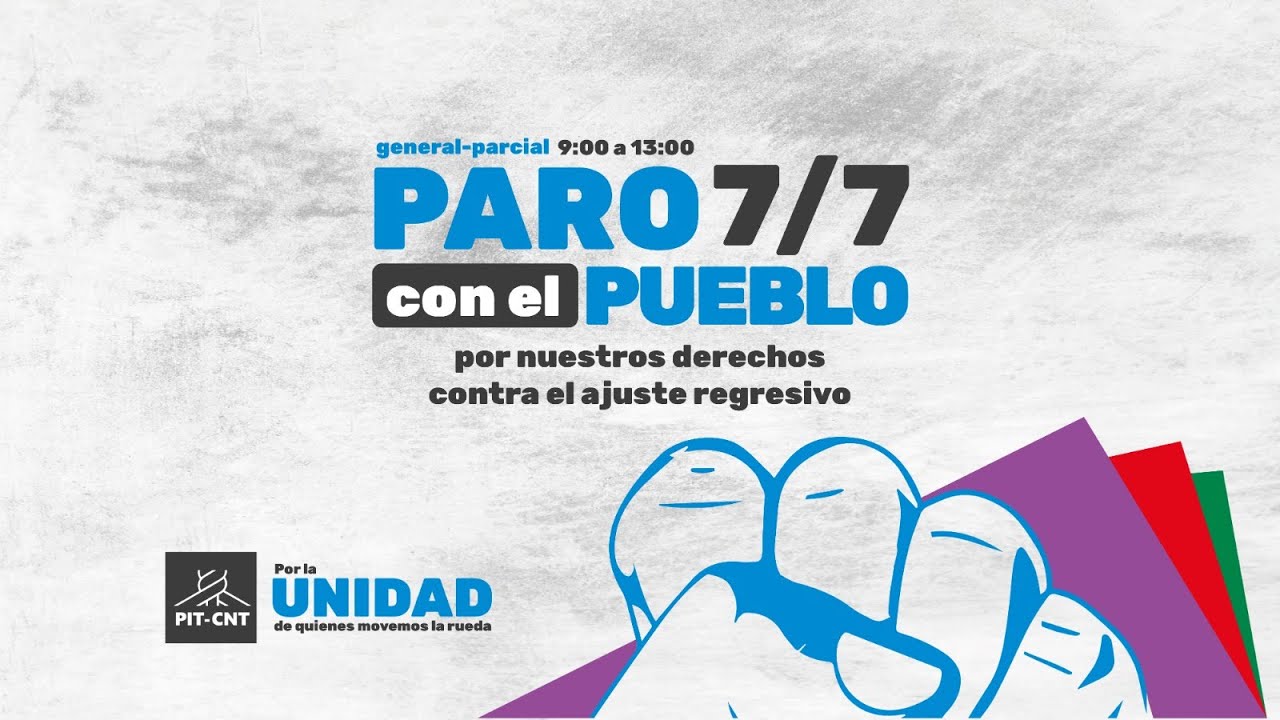 PIT-CNT &middot; PARO GENERAL &middot; CON EL PUEBLO &middot; 7/7/22