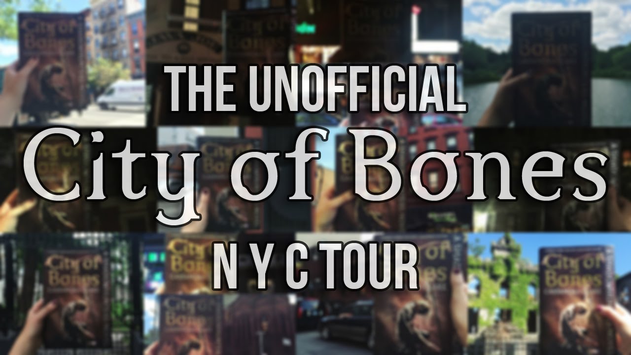 THE UNOFFICIAL CITY OF BONES TOUR.