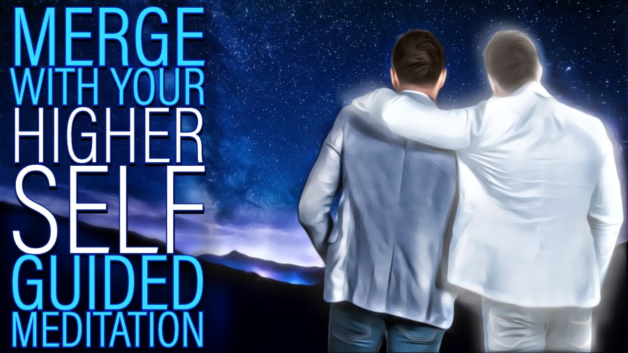 Merge with Your Higher Self Guided Meditation
