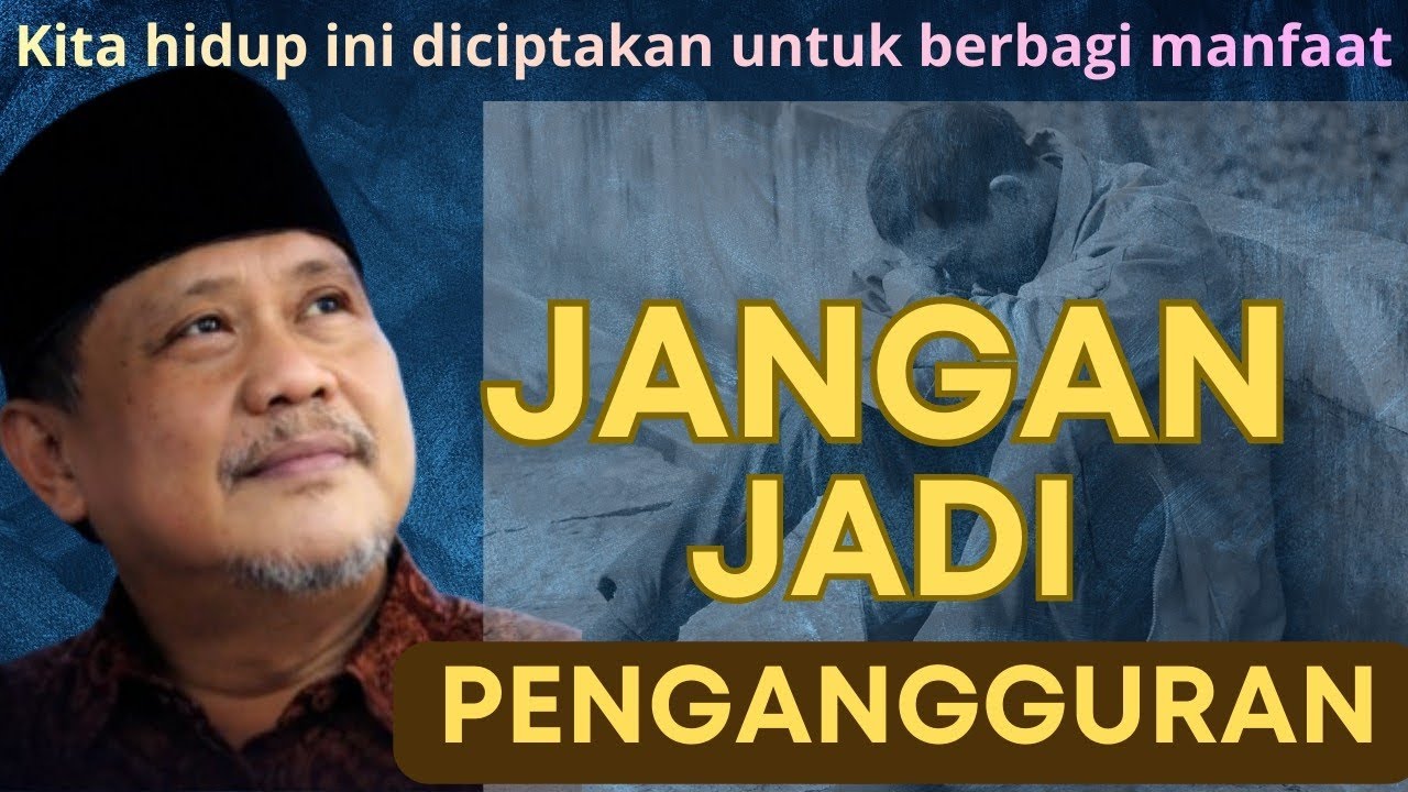 JANGAN JADI PENGANGGURAN #kh_imronjamil #pengajian #tasawuff #alhikam #nasehat #ngajigusbaha 