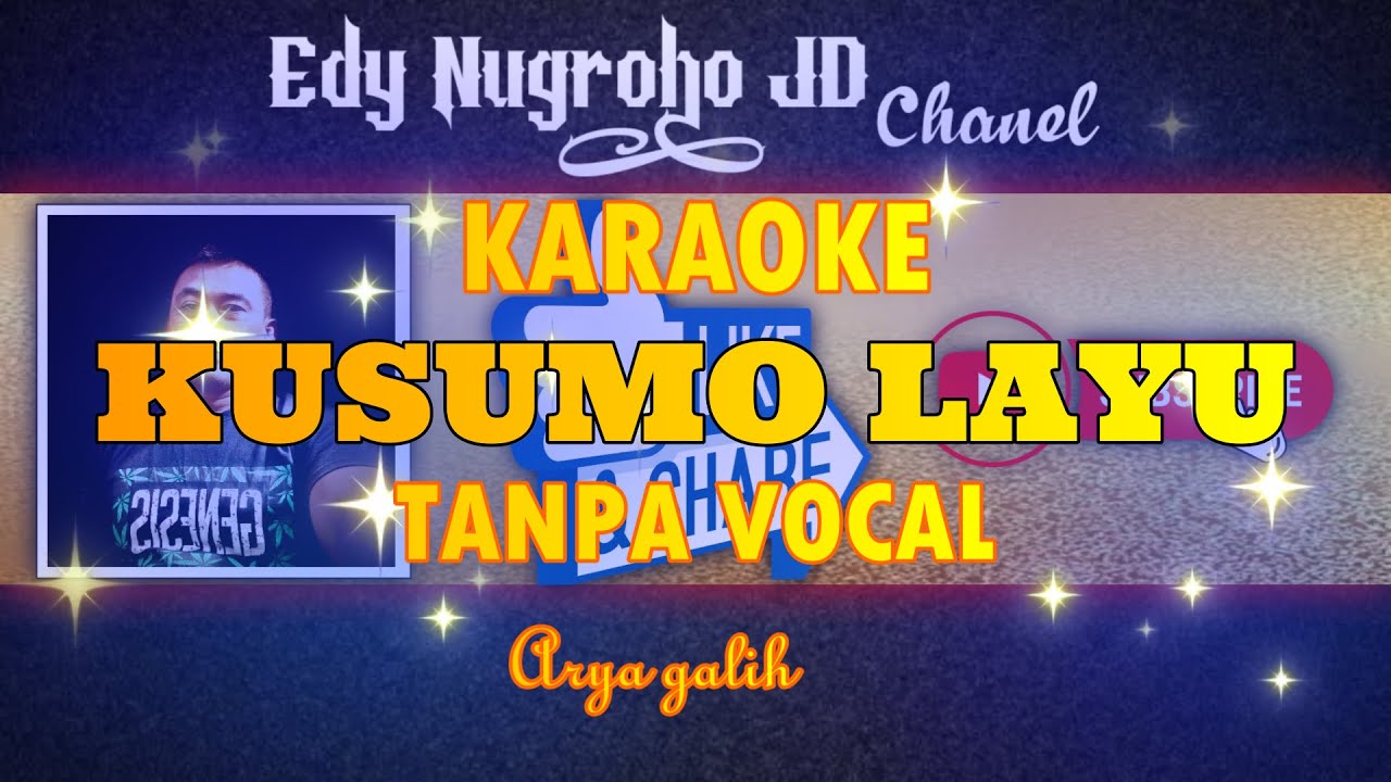 KUSUMO LAYU - TANPA VOCAL - ARYA GALIH #cover #karaoke #campursari