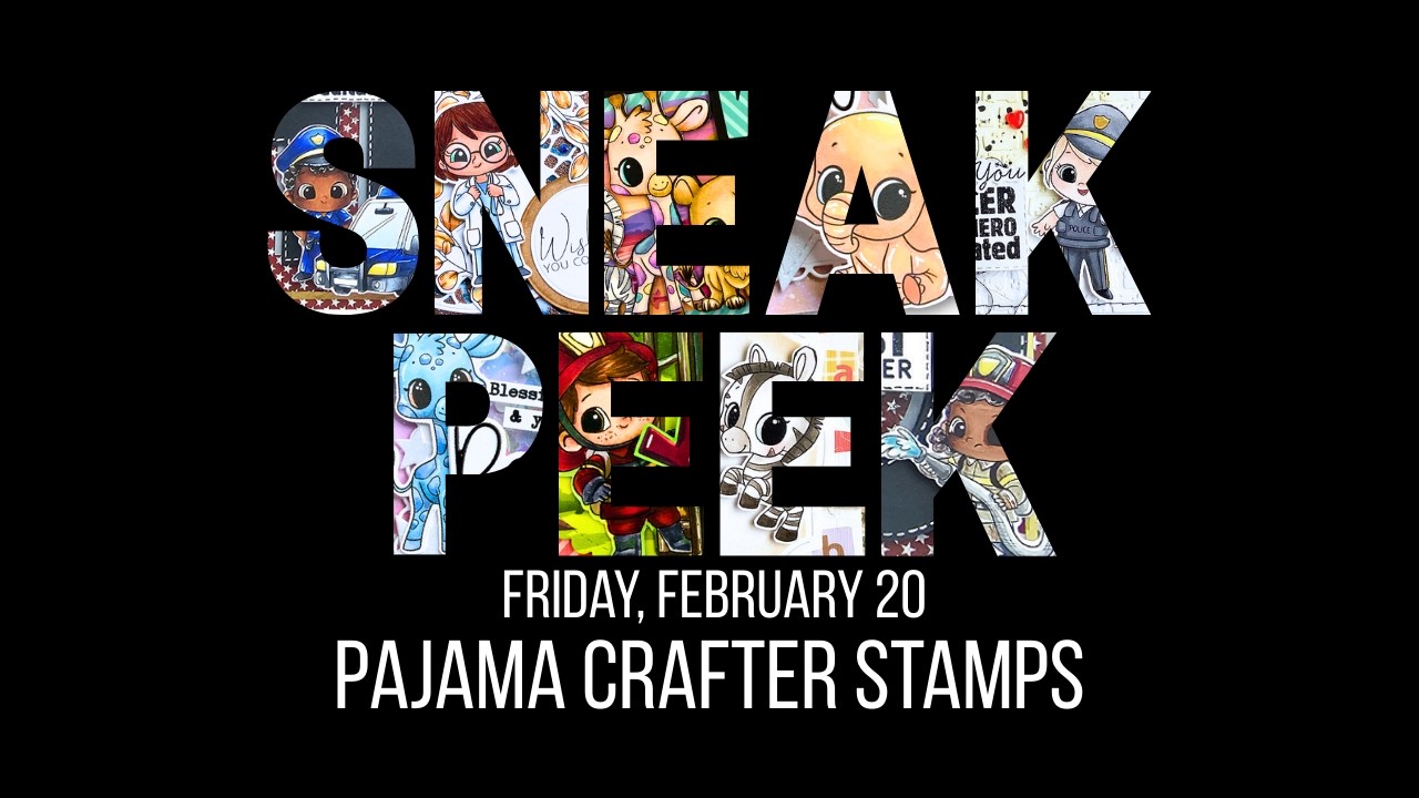 Sneak Peeks Pajama Crafter Stamps NEW Release!