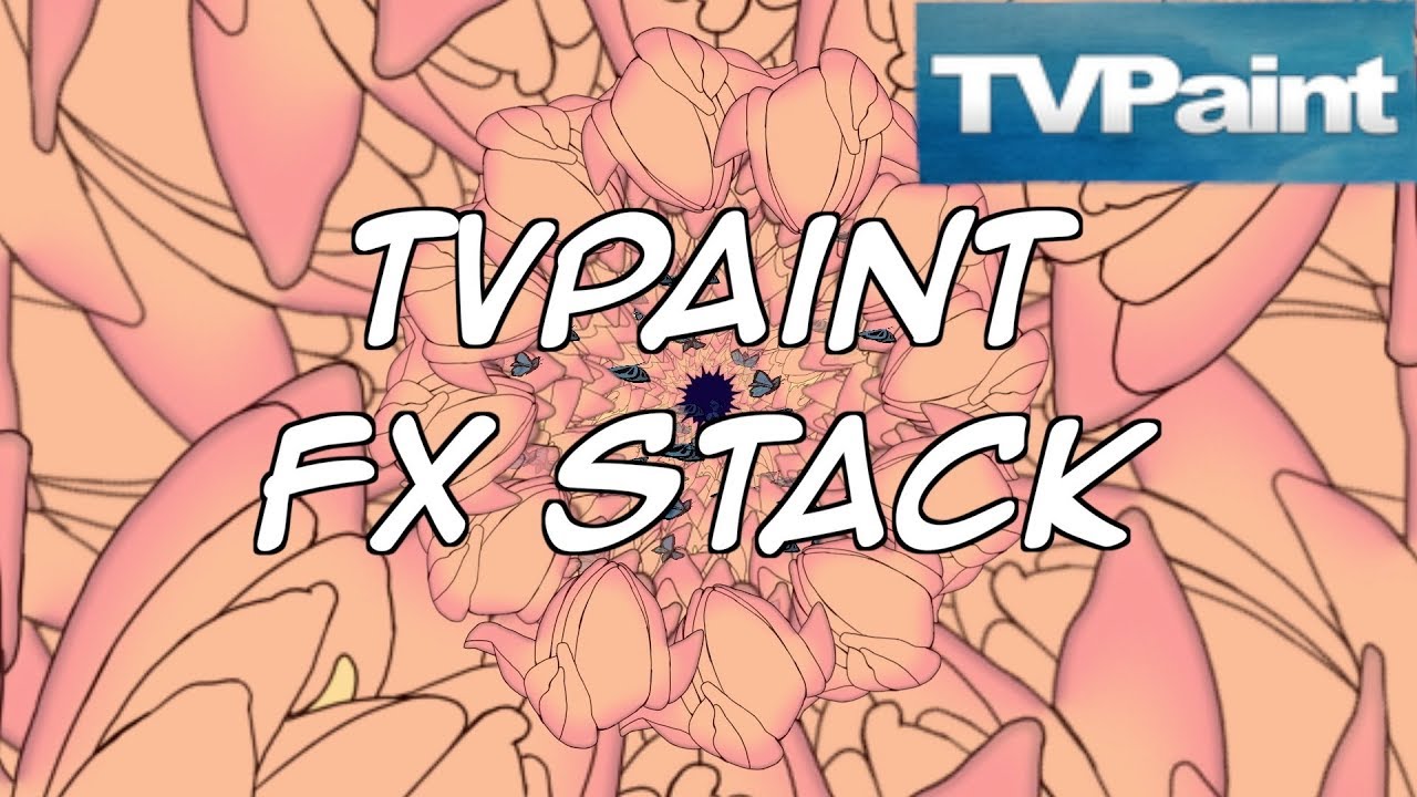 TVPaint Tutorial - Adding Effects with the FX Stack