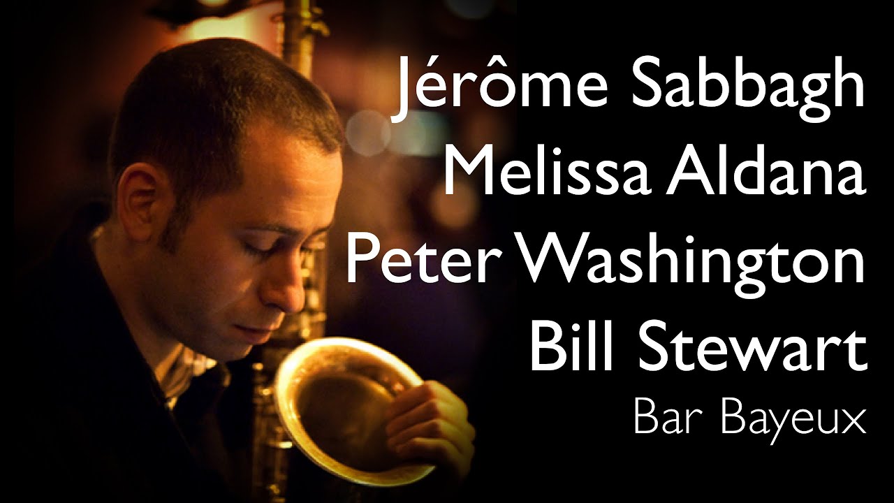#FRENCHQUARTER - Jérôme Sabbagh, Melissa Aldana, Peter Washington & Bill Stewart at Bar Bayeux