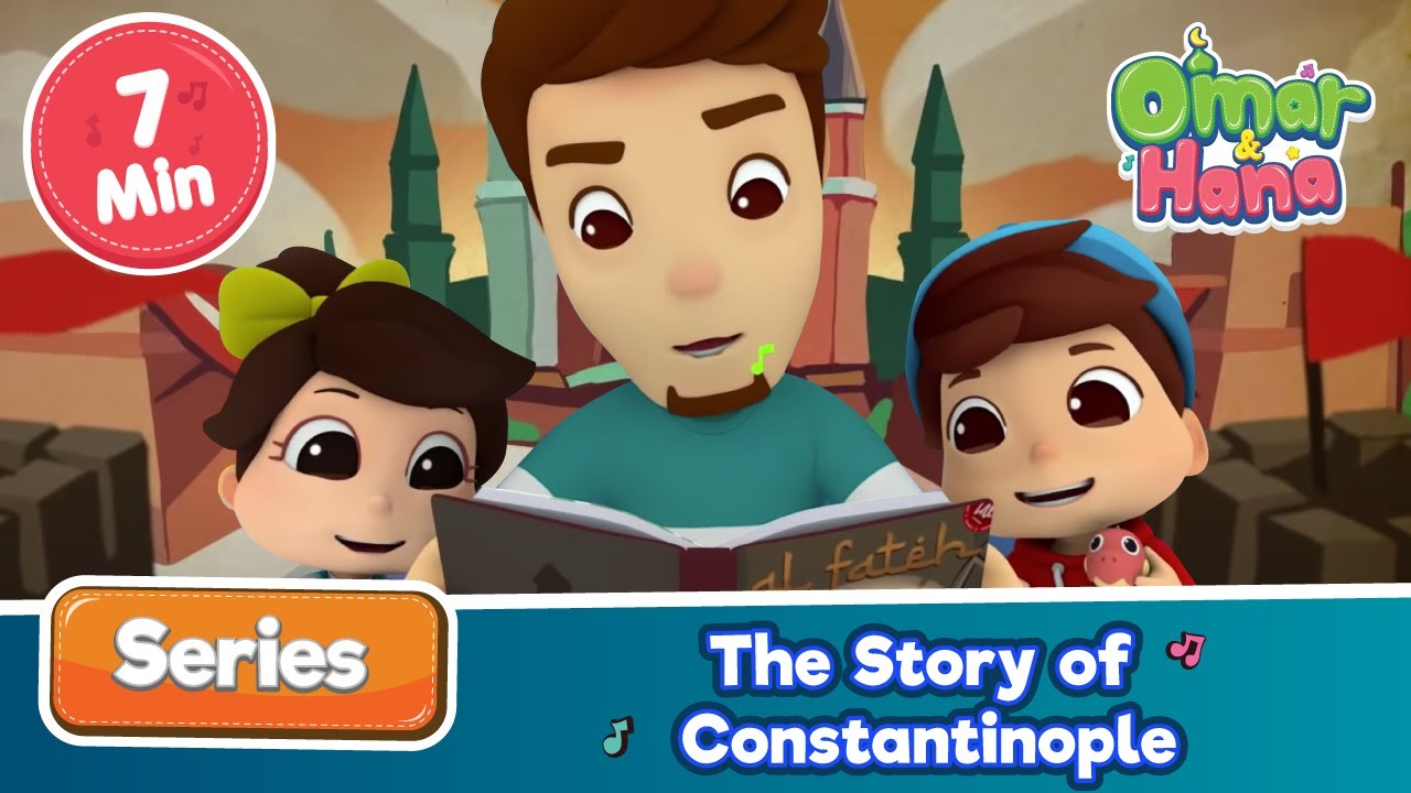 The Story of Constantinople | Omar & Hana in English | Islamic Cartoons for Kids
