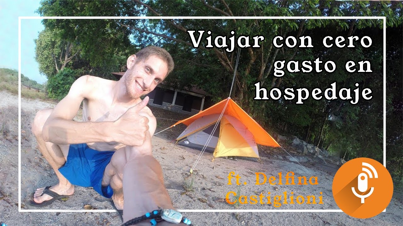 #18 Viajar con cero gasto en hospedaje 💣