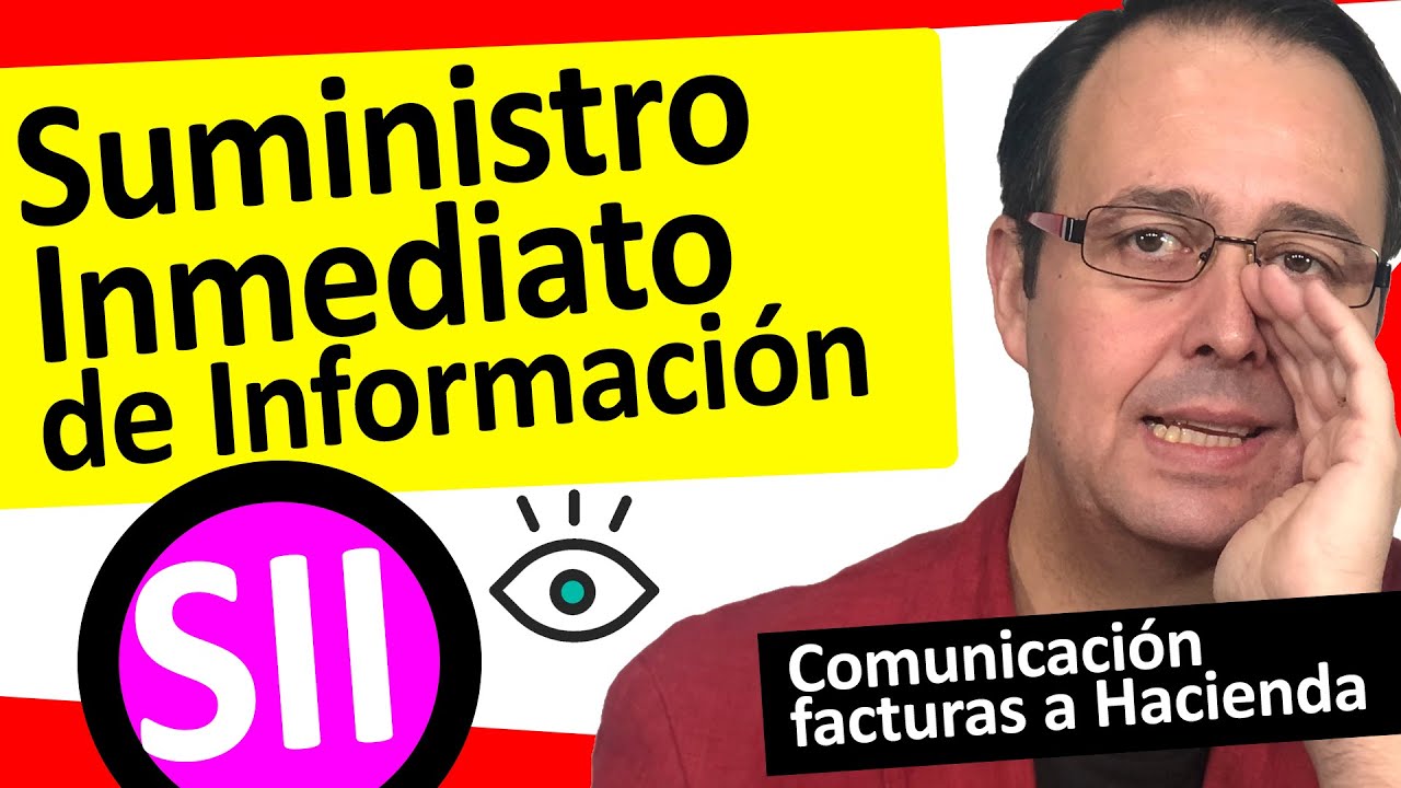 👁&zwj;🗨🌌 SII [ Suministro Inmediato de Informaci&oacute;n del IVA ] AEAT | Hacienda | Agencia Tributaria. 💰💰