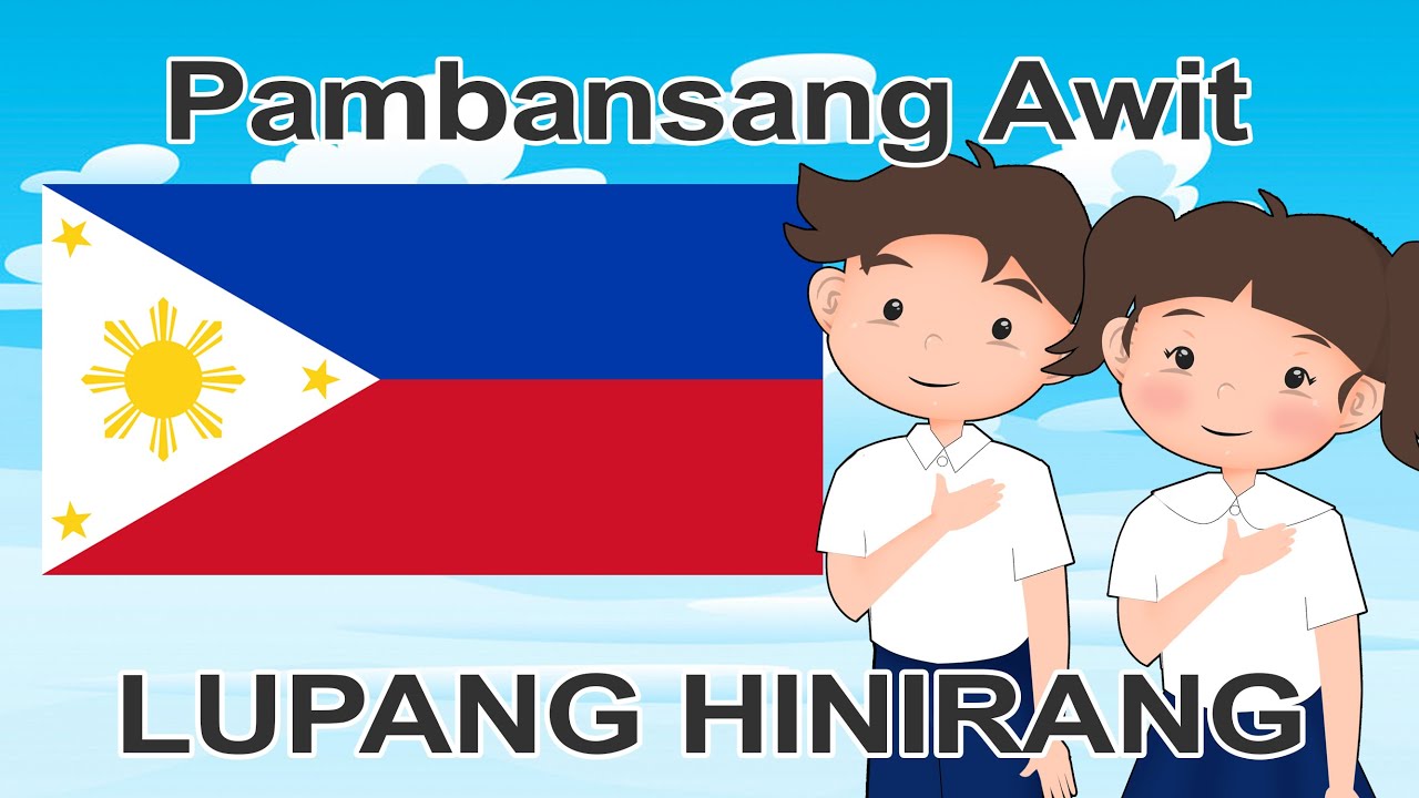 LUPANG HINIRANG - Pambansang Awit ng Pilipinas (Philippine National Anthem) at Panatang Makabayan