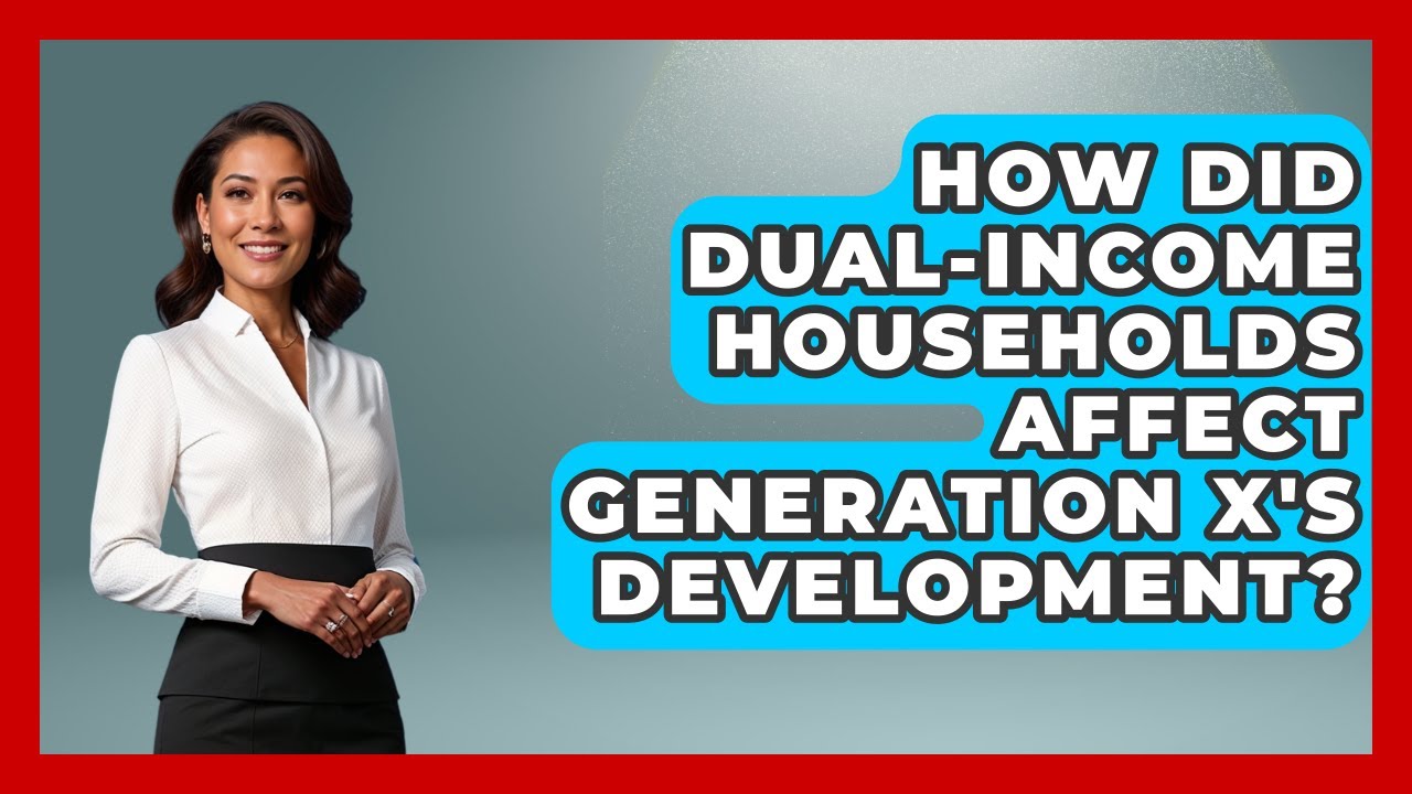How Did Dual-Income Households Affect Generation X's Development? | The Gen X Rewind News