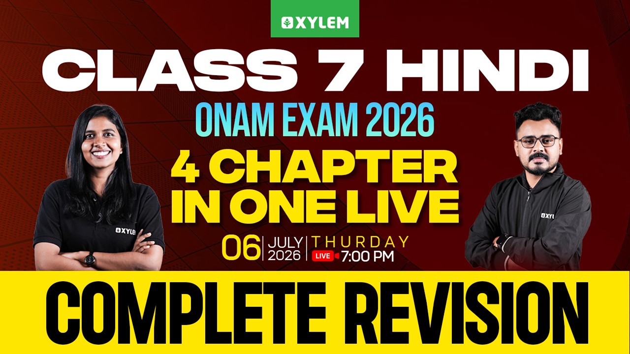 Class 7 Hindi : Onam Exam 2026 - 4 Chapter in One Live | Xylem Class 7