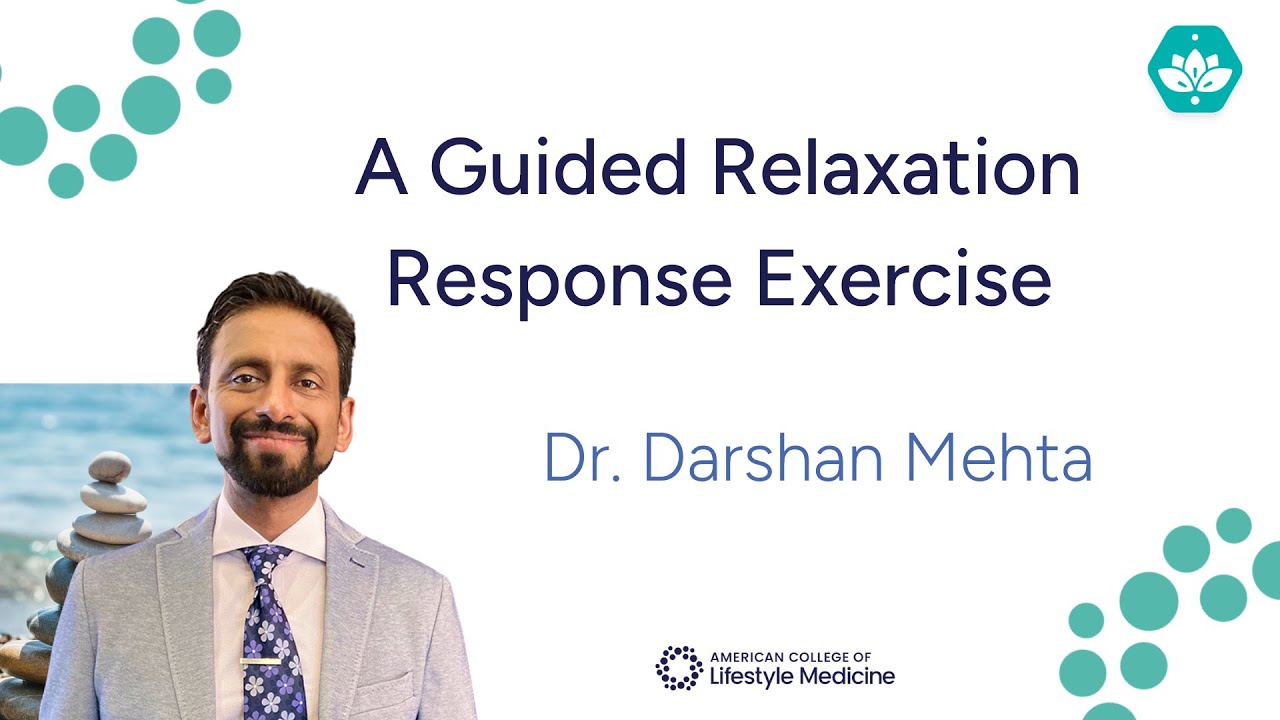 Guided Relaxation Response Exercise | Dr. Darshan Mehta