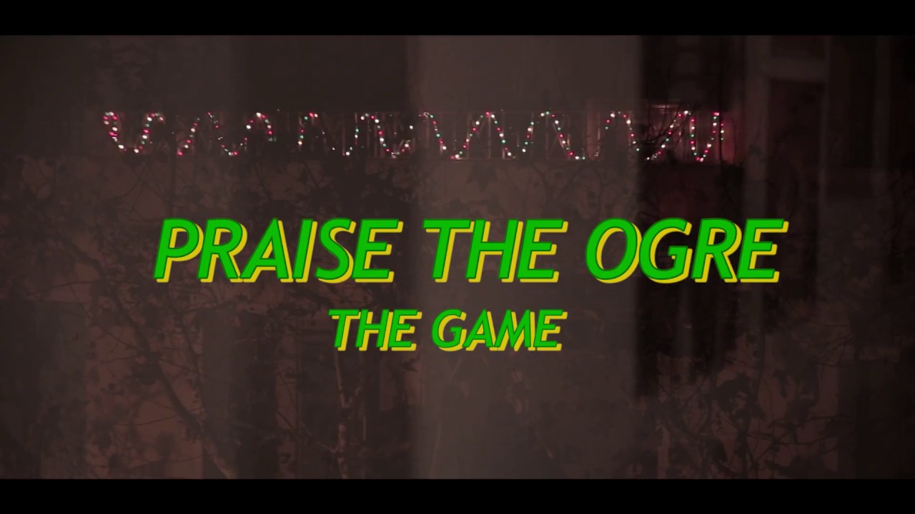 PRAISE THE OGRE TRAILER || THE GAME