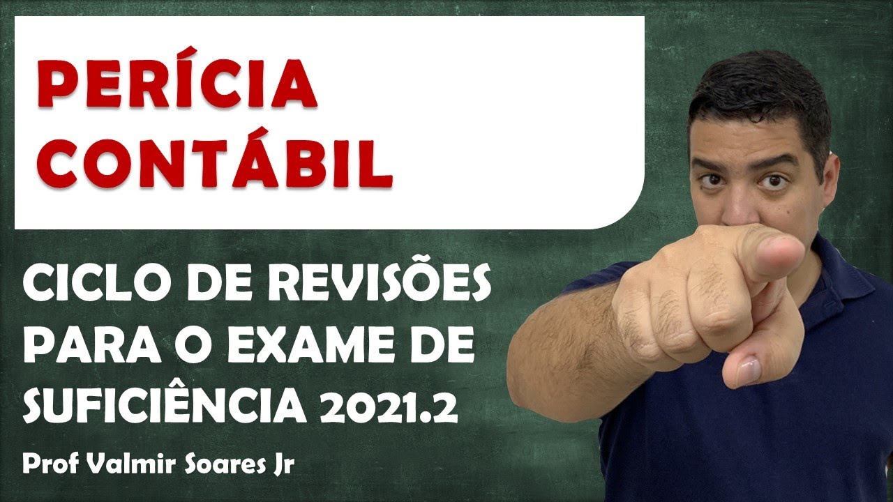 PERÍCIA CONTÁBIL [ CICLO DE REVISÕES CFC 2021.2 ] PROF VALMIR SOARES JR