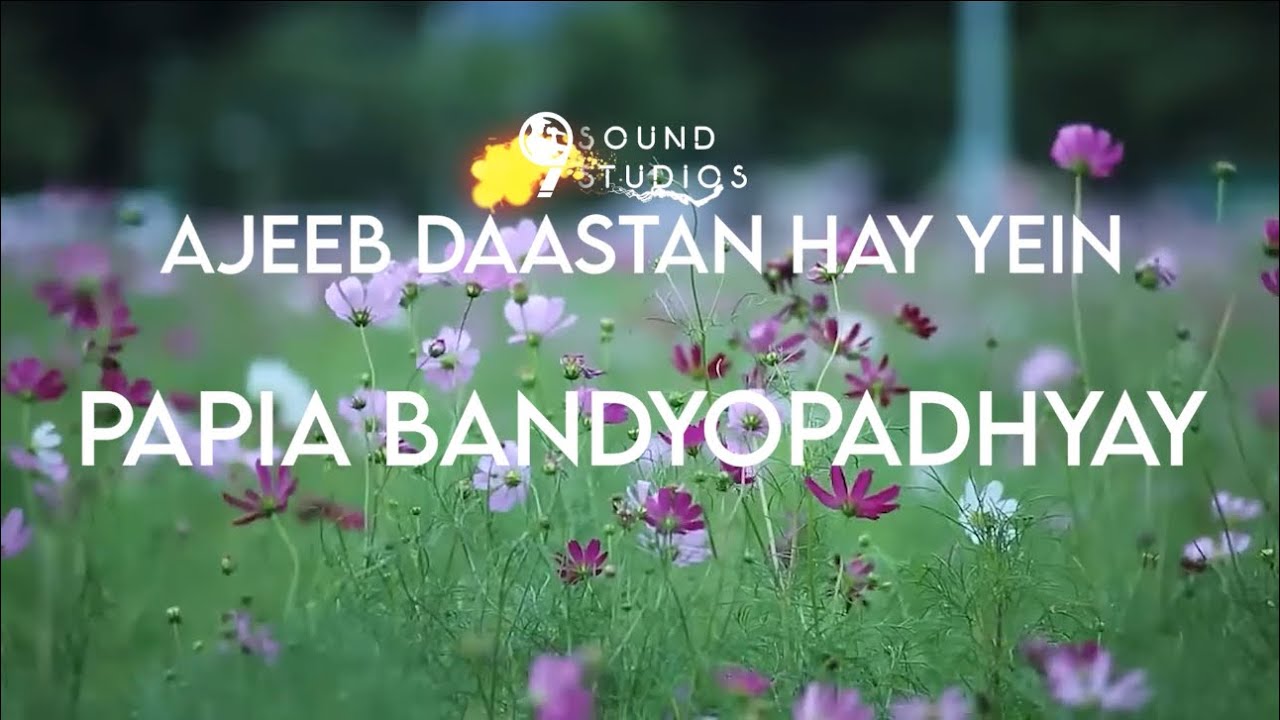 Ajeeb Dastan Hai Yein Cover by Papia Bandyopadhyay