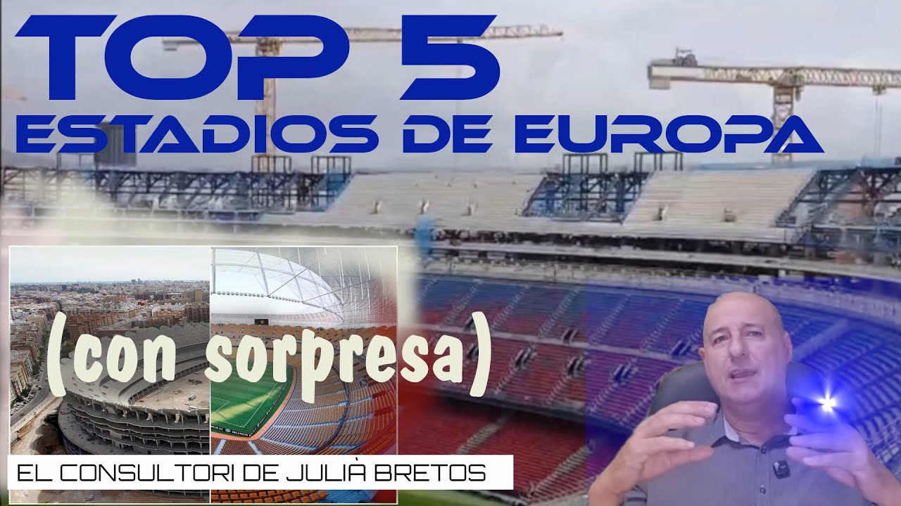 Top 5 estadios de Europa (con sorpresa)