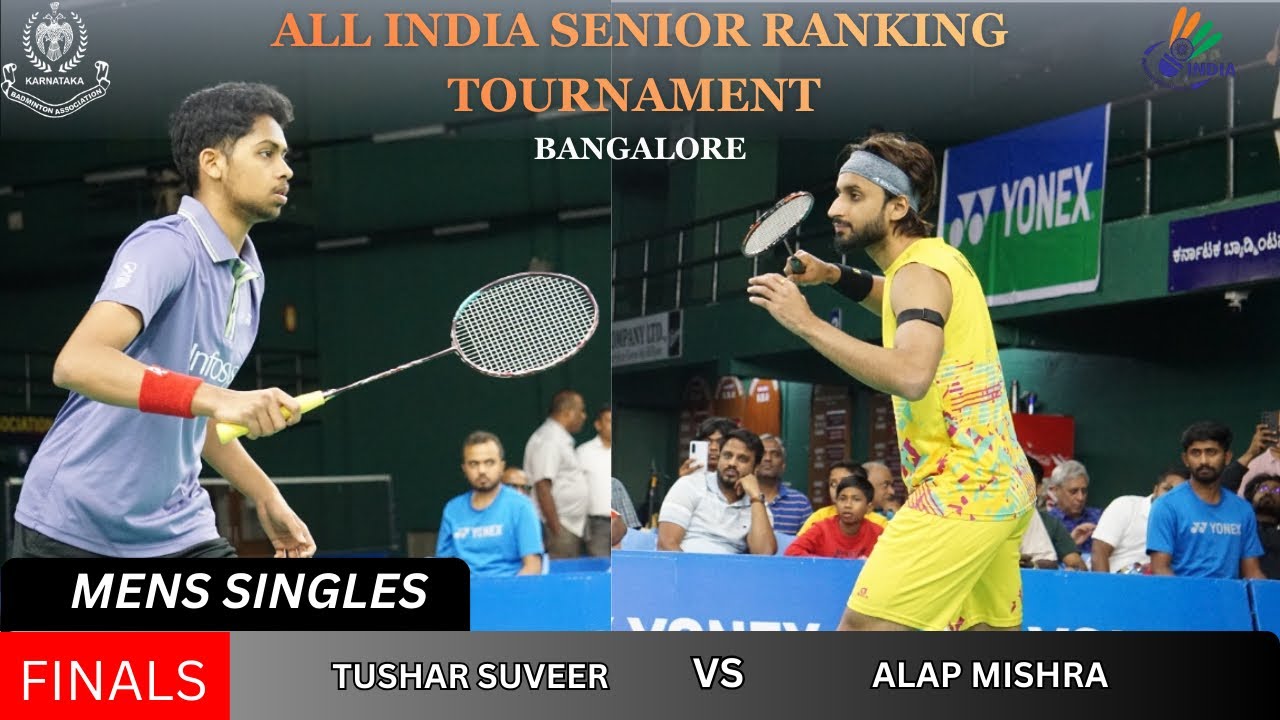 Tushar Suveer 🆚 Alap Mishra | FINAL | Men’s Singles | All India Ranking Bangalore 🏆🏸🔥