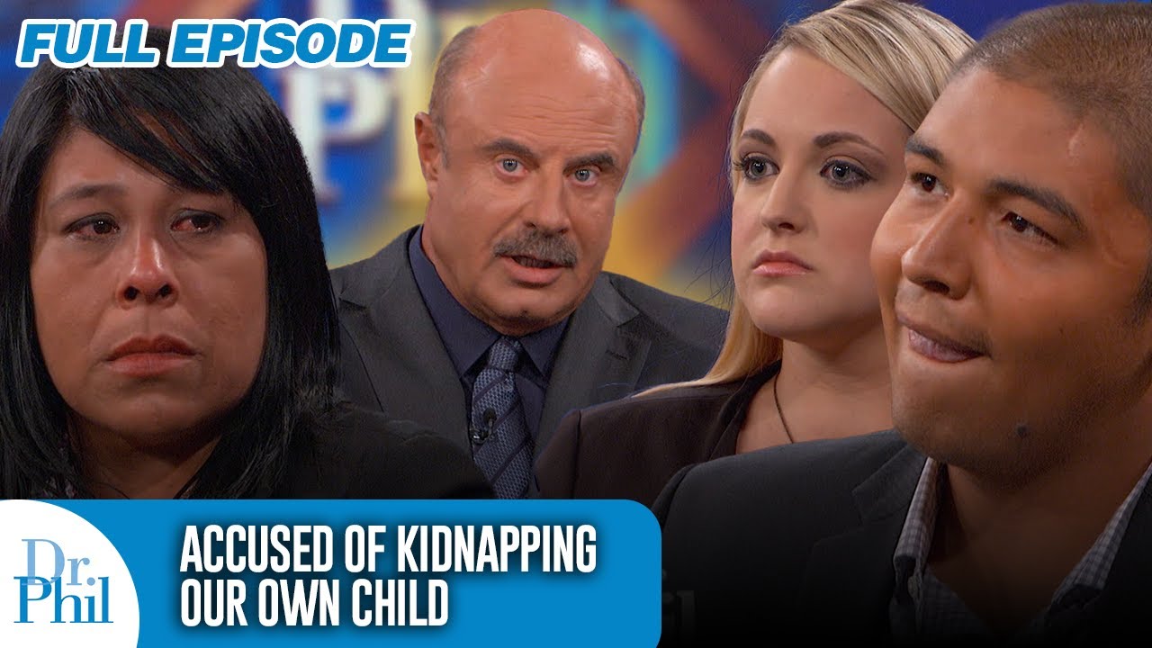 Accused of Kidnapping Our Own Child | FULL EPISODE | Dr. Phil
