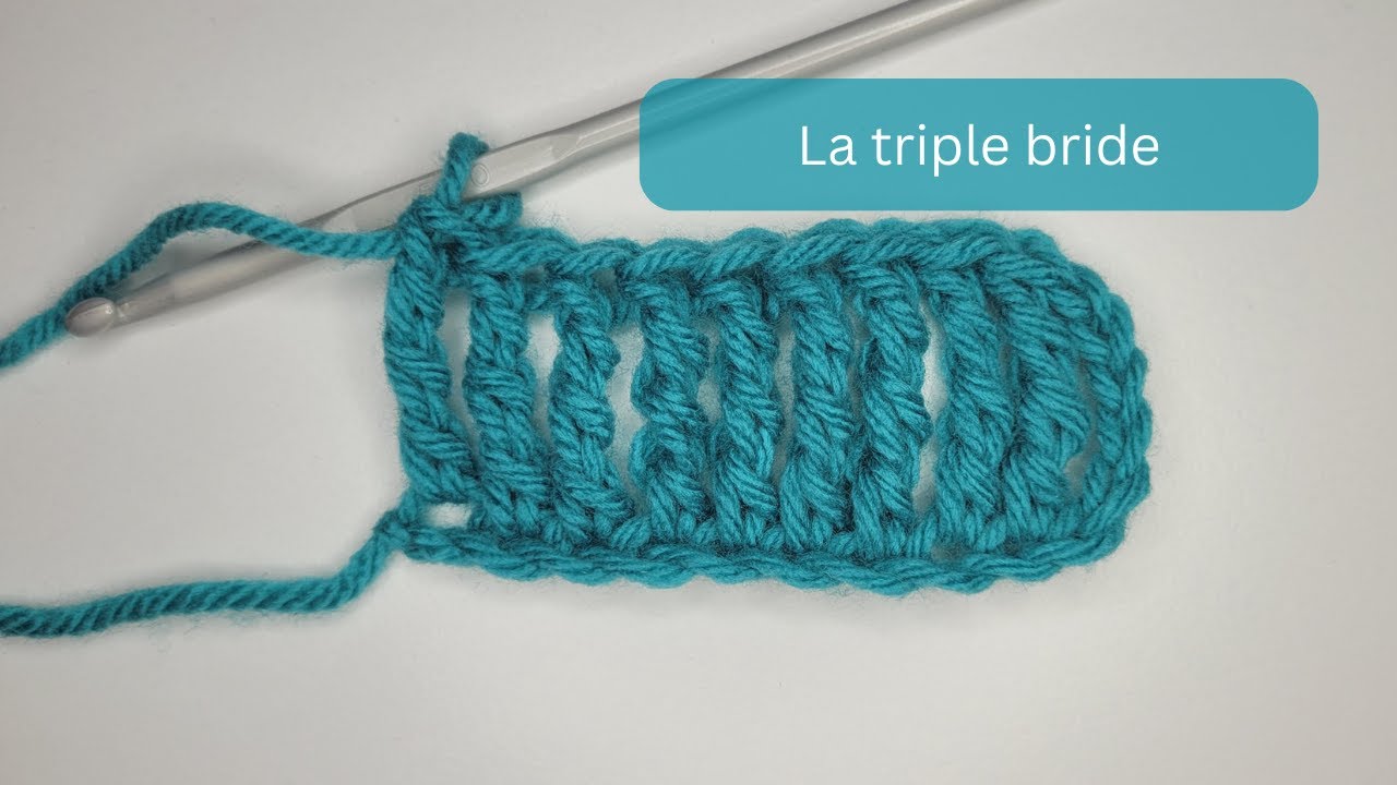 Comment faire une triple bride au crochet - Atelier Manon Levasseur