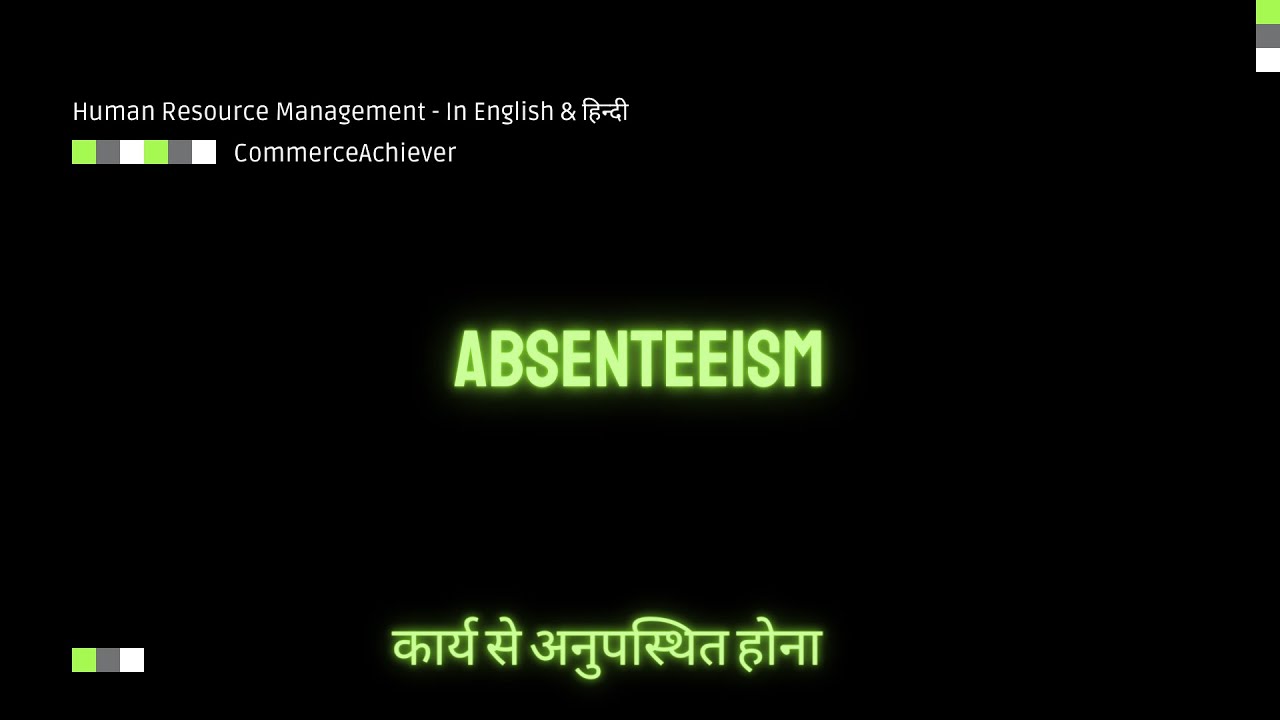 Absenteeism - What is Absenteeism | What is Absent | What is Absence | HRM Terms |