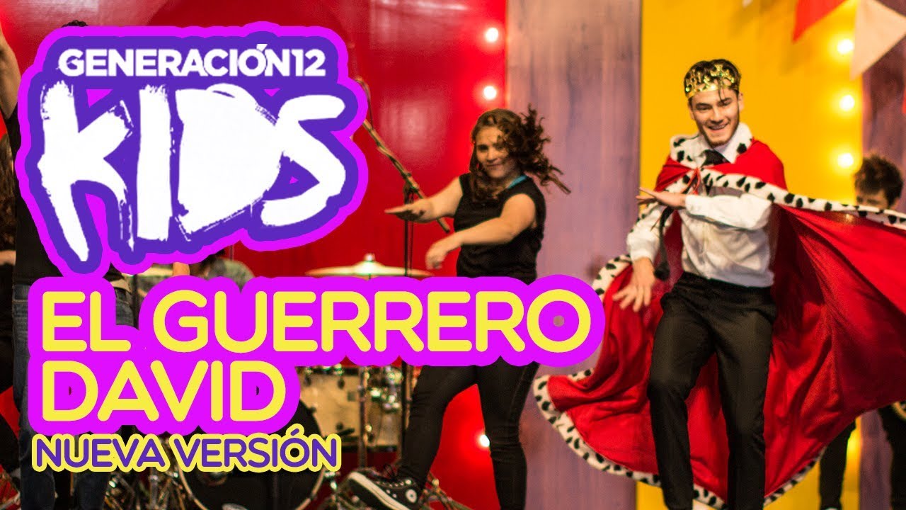 Generación 12 Kids - El Guerrero David  (NUEVA VERSIÓN)