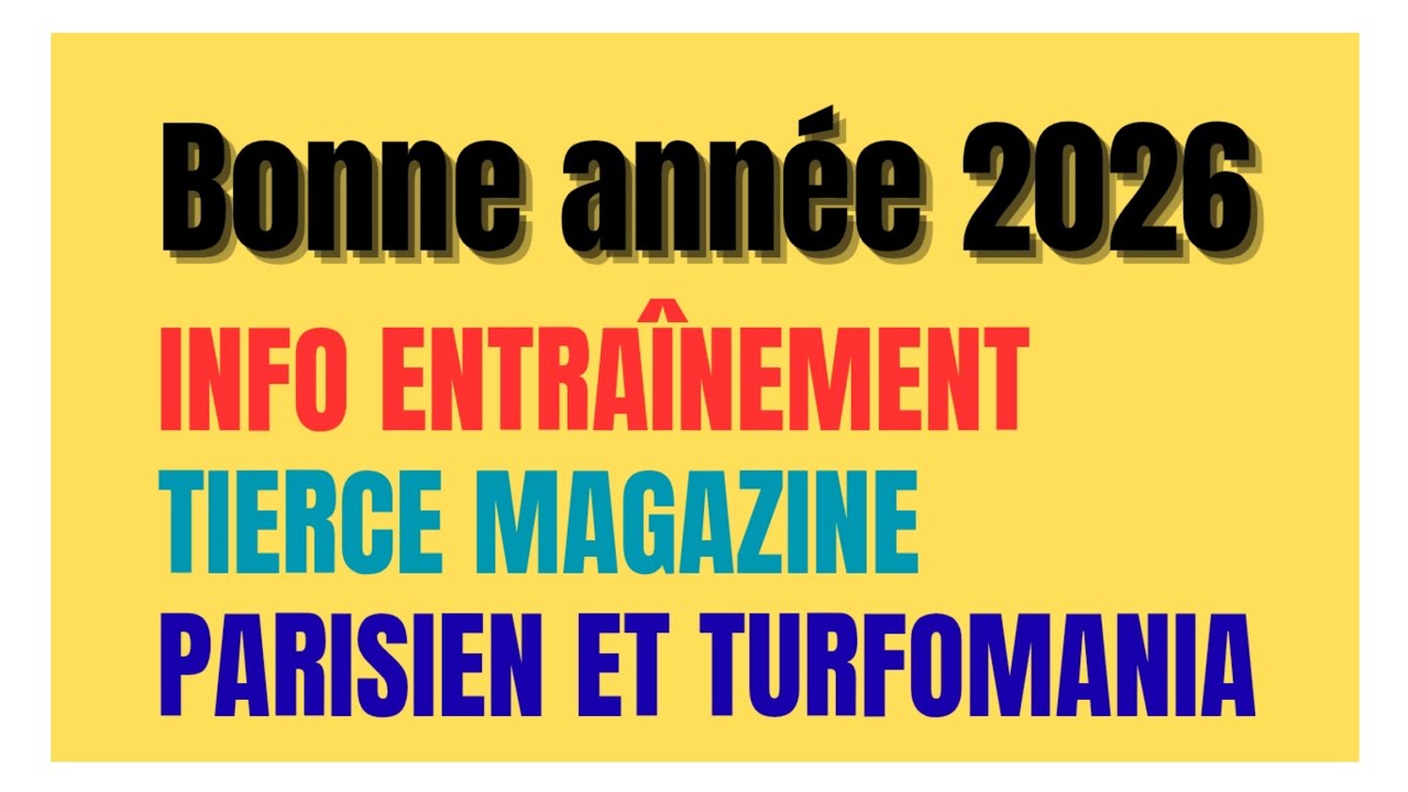 JEUDI 01.01.2026 INFO ENTRA&Icirc;NEMENT LE PARISIEN TIERC&Eacute; MAGAZINE TURFOMANIA PRONOSTIC QUINT&Eacute; 
