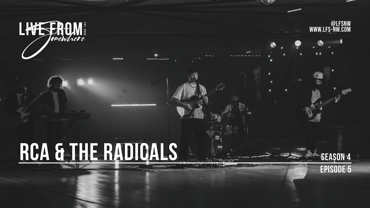 Live From Somewhere // S4 E05 - RCA & The Radicals