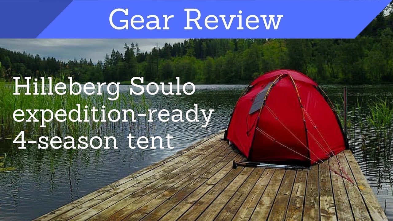Hilleberg Soulo – Gear Review – Expedition-ready 4-season tent