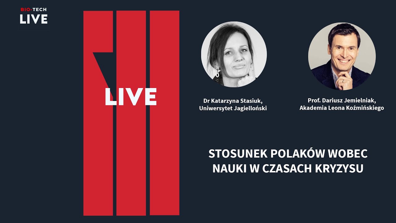 Bio-Tech Live #5 &ndash; Czy Polacy wierzą w naukę? I Dr Katarzyna Stasiuk i prof. Dariusz Jemielniak