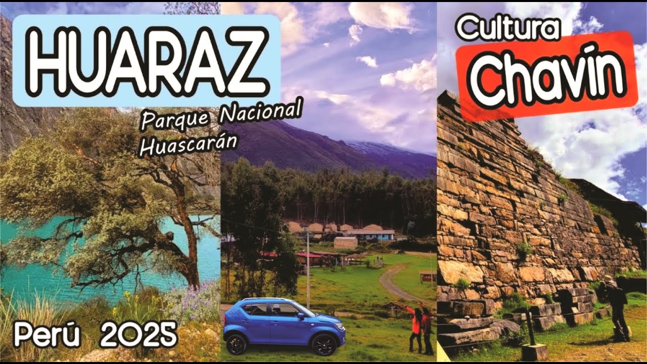 Ruta INOLVIDABLE: LIMA - HUARAZ - CHAVÍN con Nevados y Ruinas 🏞️🚗 | Tips #Perú #Trekking