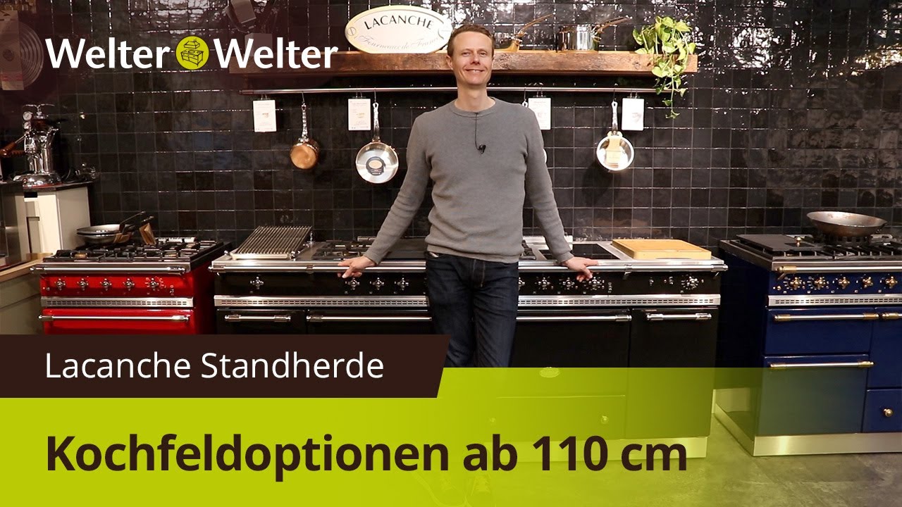Lacanche - Standherde ab 110 cm und die Kochfeldoptionen