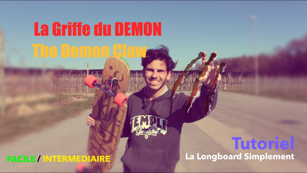 La griffe du démon (The Demon Claw) // La Longboard Simplement