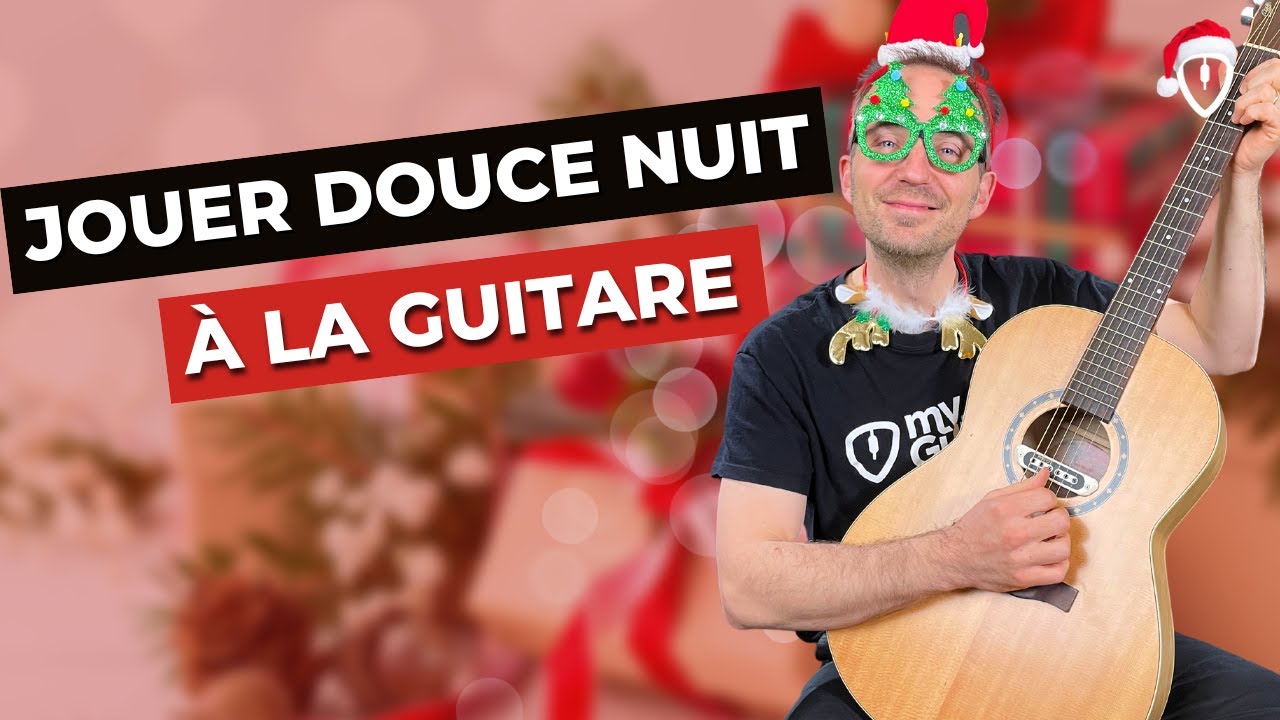 Jouer Douce Nuit à la guitare - Tuto chansons de Noël