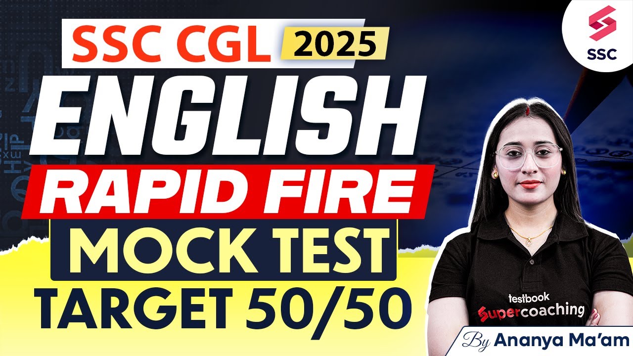 SSC CGL 2025 | English Mock Test for SSC CGL | Target 50/50 in SSC CGL 2025 English | Ananya Ma’am